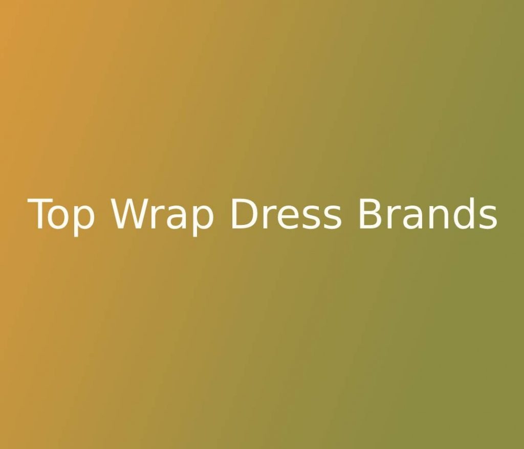 Top Wrap Dress Brands
