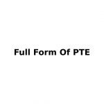 Full Form Of PTE