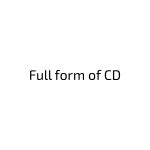 CD Ka Full Form