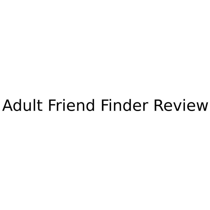 Adult Friend Finder Review