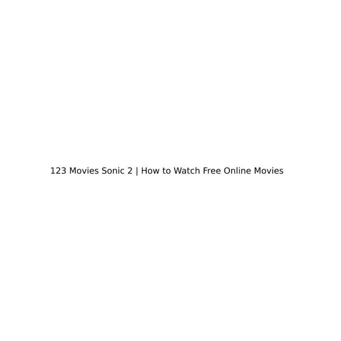 123 Movies Sonic 2