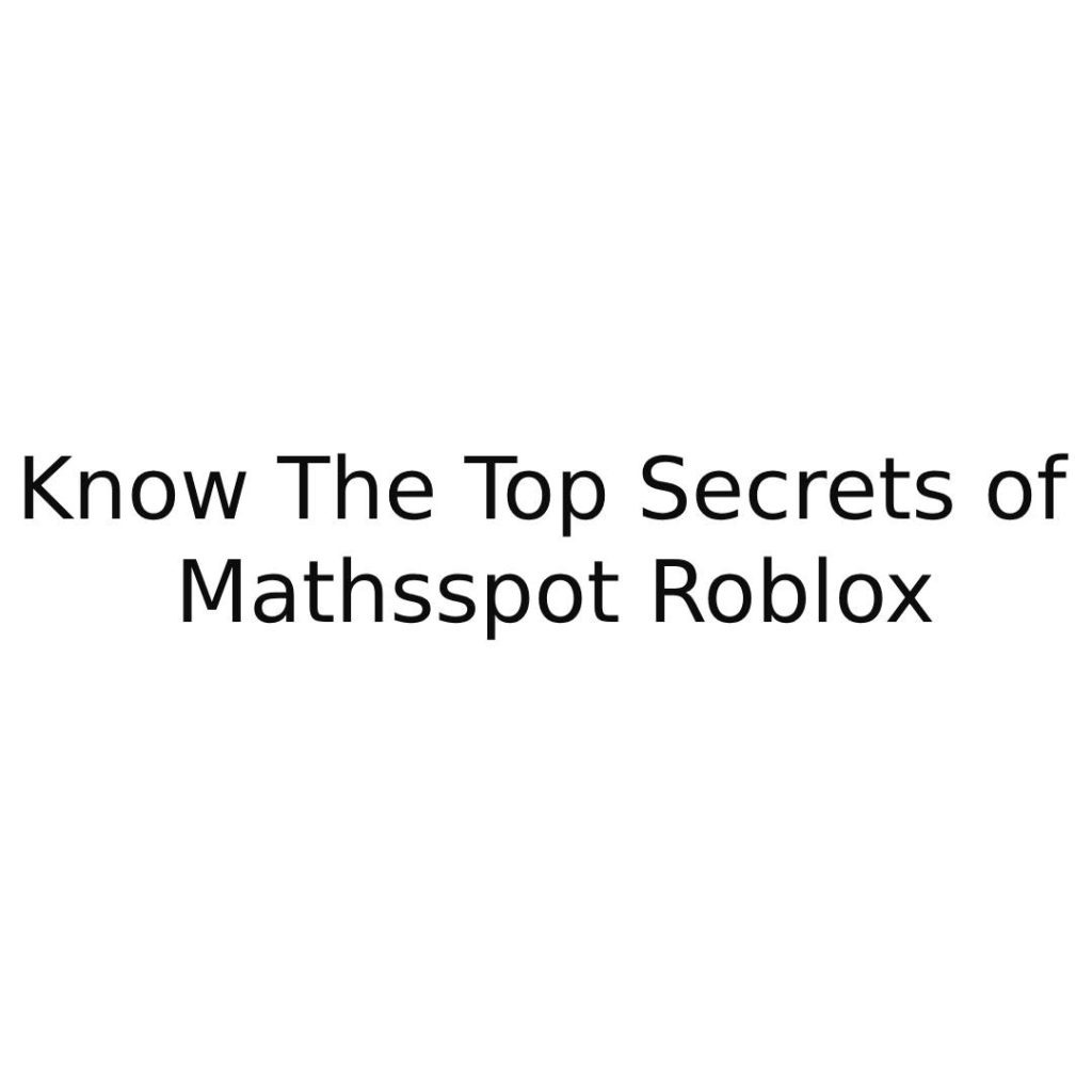 Mathsspot Roblox
