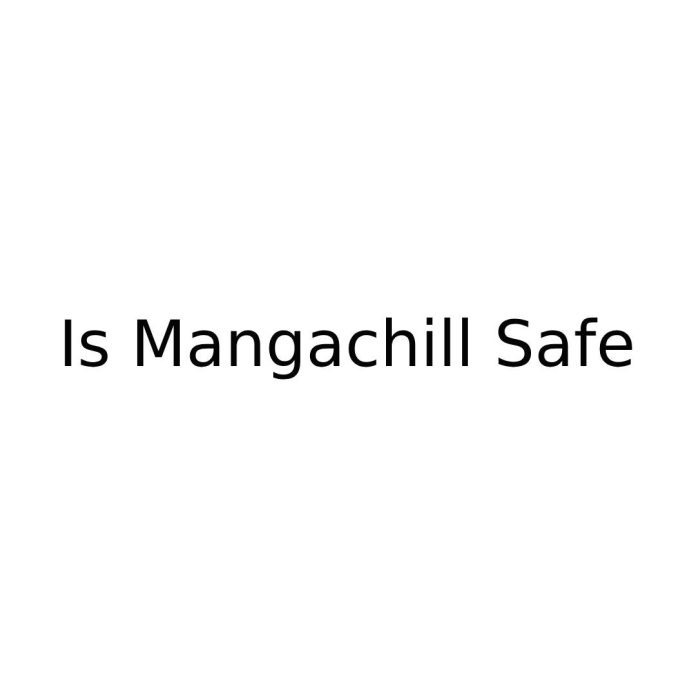 Mangachill Safe