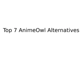 AnimeOwl Alternatives
