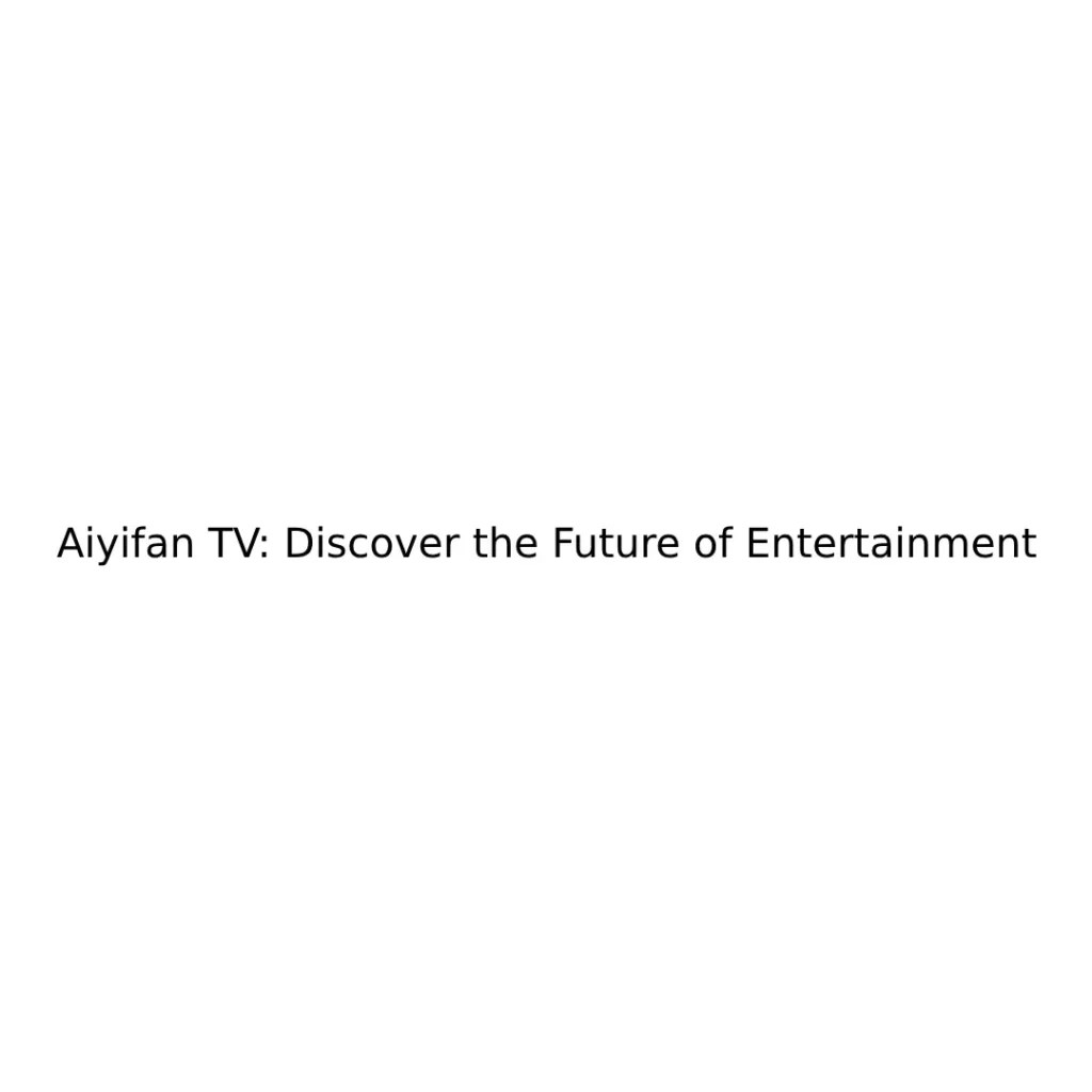 Aiyifan TV