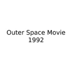 Outer Space Movie 1992